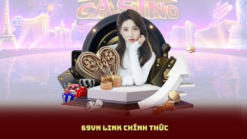 69vn Link Chính Thức – Truy Cập Siêu Nhanh, Siêu Mượt